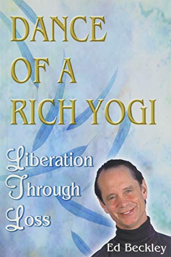 Beispielbild fr Dance of a Rich Yogi (Liberation Through Loss) zum Verkauf von ThriftBooks-Dallas