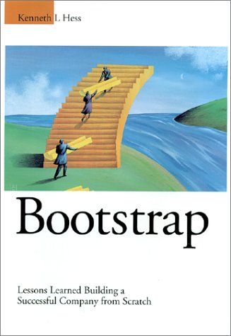 Stock image for Bootstrap: Lessons Learned Building a Successful Company from Scratch for sale by ThriftBooks-Atlanta