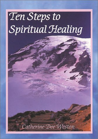9780971188808: Title: Ten Steps To Spiritual Healing