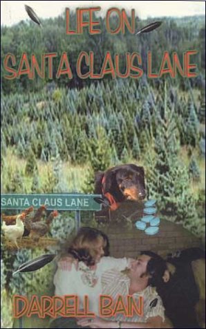 Life On Santa Claus Lane (9780971191587) by Bain, Darrell