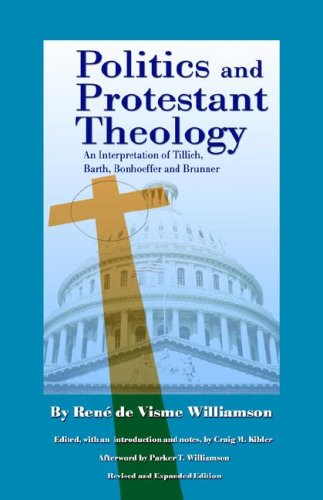 Stock image for Politics and Protestant Theology : An Interpretation of Tillich, Barth, Bonhoeffer and Brunner for sale by Better World Books