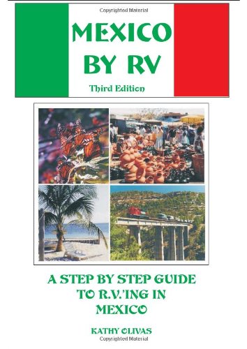 9780971193635: Mexico By R.V.: A Step-by-Step Guide to R.V.'ing in Mexico [Lingua Inglese]