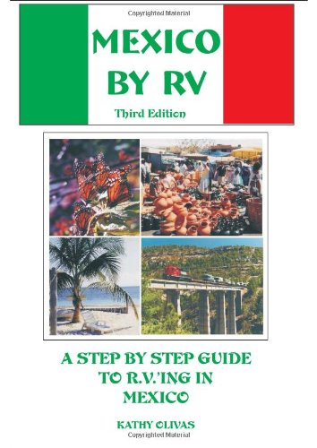 Stock image for Mexico by R.V.: A Step by Step Guide to R.V.'Ing in Mexico for sale by Buchpark