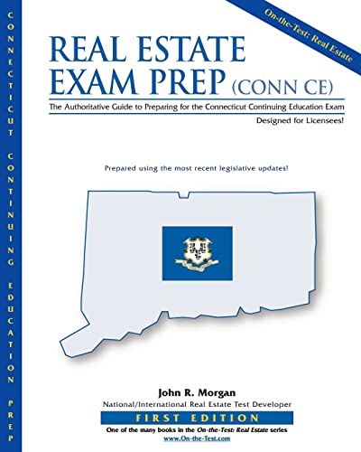 Beispielbild fr Real Estate Exam Prep: Conn CE-1st edition: The Authoritative Guide to Preparing for the Connecticut Continuing Education Exam zum Verkauf von Save With Sam