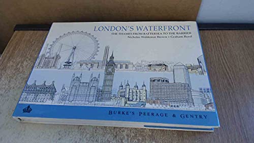 Beispielbild fr Londons Waterfront: The Thames from Battersea to the Barrier zum Verkauf von Reuseabook