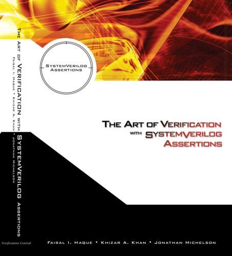 Stock image for The Art of Verification with SystemVerilog Assertions for sale by ThriftBooks-Dallas