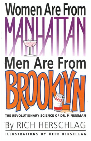 Women Are from Manhattan Men Are from Brooklyn: The Revolutionary Science of Dr. P Nissman