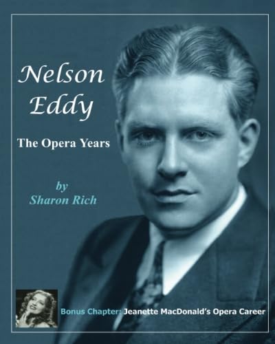 Stock image for Nelson Eddy: The Opera Years for sale by Bookensteins