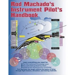 Stock image for Rod Machado's Instrument Pilot's Handbook for sale by HPB-Red