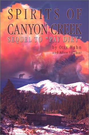 Spirits of Canyon Creek (9780971202771) by Hahn, Otis