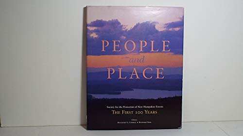 Stock image for People and Place Society for the Protection of New Hampshire Forests the First 100 Years for sale by Better World Books: West