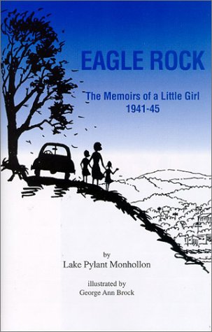 Imagen de archivo de Eagle Rock: The Memoirs of a Little Girl (1941-45) a la venta por ThriftBooks-Dallas