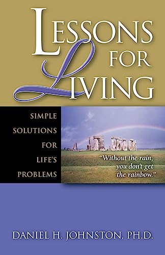 Beispielbild fr Lessons for Living: Simple Solutions for Life's Problems zum Verkauf von SecondSale