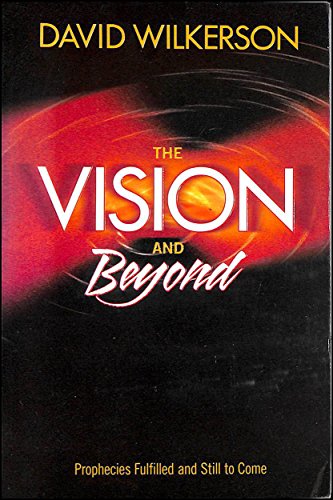 9780971218710: The Vision and Beyond, prophecies fulfilled and still to come
