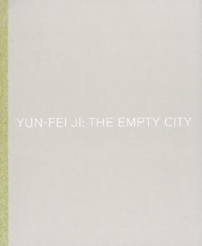 Imagen de archivo de Yun-Fei Ji: The Empty City a la venta por Montclair Book Center