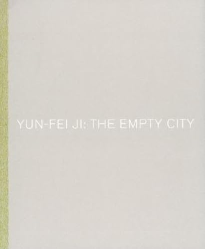 Stock image for Yun-Fei Ji : The Empty City for sale by Better World Books