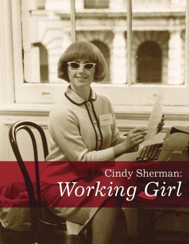 Cindy Sherman: Working Girl.