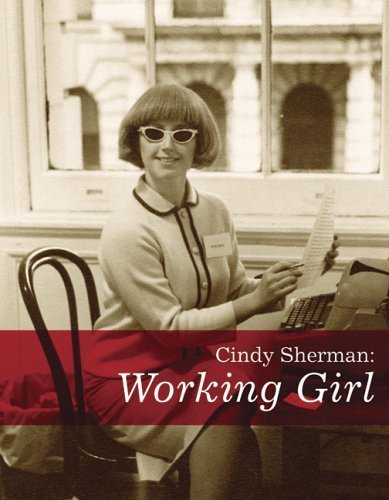 Imagen de archivo de Cindy Sherman: Working Girl (Decade Series 2005) a la venta por HPB-Diamond