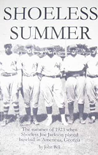 Beispielbild fr Shoeless Summer: The summer of 1923 when Shoeless Joe Jackson played baseball in Americus, Georgia zum Verkauf von SecondSale