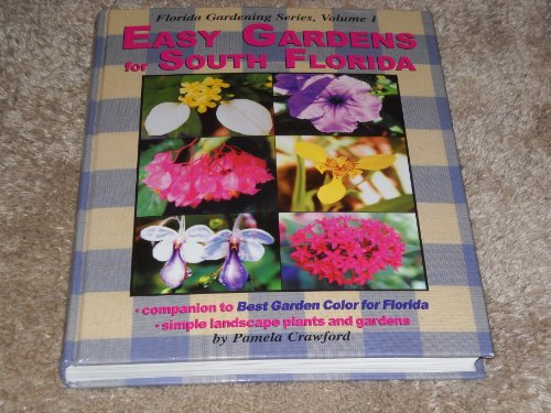 Beispielbild fr Easy Gardens for South Florida zum Verkauf von ThriftBooks-Atlanta