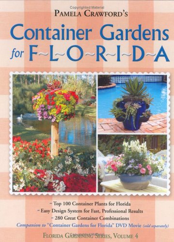 Container Gardens for Florida (9780971222038) by Pamela Crawford