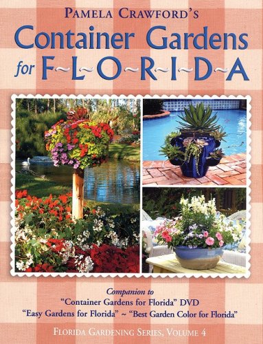 Beispielbild fr Container Gardens for Florida zum Verkauf von Upward Bound Books