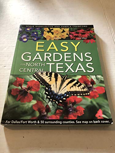 Beispielbild fr Easy Gardens for North Central Texas zum Verkauf von Half Price Books Inc.