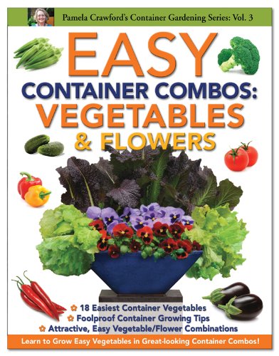 Beispielbild fr Easy Container Combos: Vegetables & Flowers (Container Gardening Series) zum Verkauf von Goodwill Books