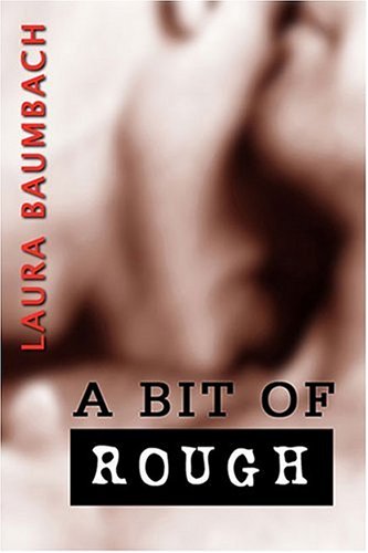 Bit of Rough (9780971223264) by Baumbach, Laura