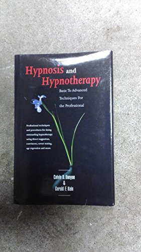 Beispielbild fr Hypnosis and Hypnotherapy Basic to Advanced Techniques for the Professional zum Verkauf von Wonder Book