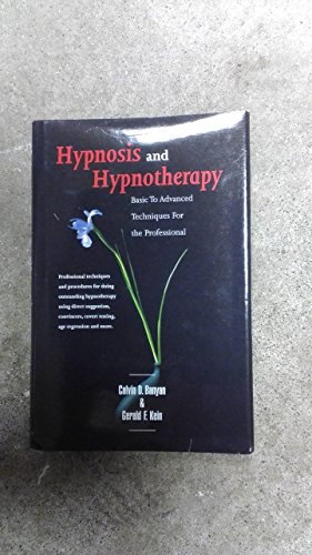 9780971229006: Hypnosis and Hypnotherapy: Basic to Advanced Techniques for the Professional