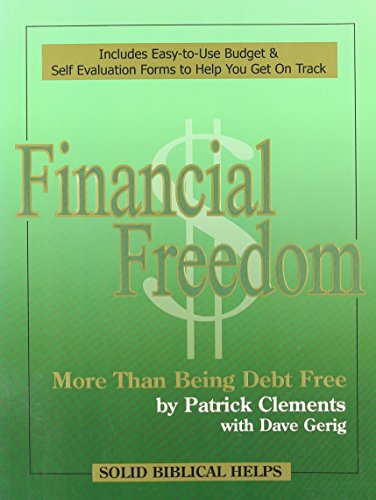 Stock image for Financial Freedom: More Than Being Debt Free for sale by Better World Books