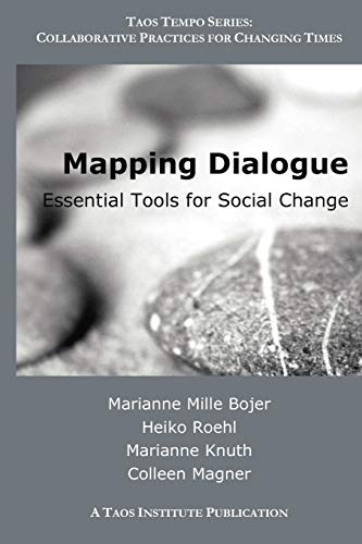 Stock image for Mapping Dialogue: Essential Tools for Social Change (Taos Tempo) for sale by Half Price Books Inc.