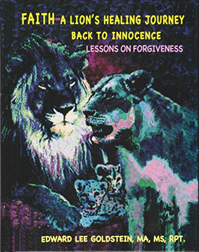 Stock image for Faith: A Lion's Healing Journey Back to Innocence - Lessons on Forgiveness for sale by Open Books