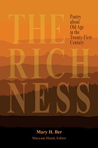 Stock image for The Richness: Poetry about Old Age in the Twenty-First Century for sale by Books Unplugged