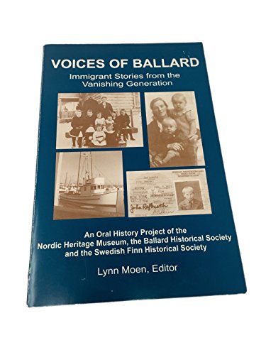 Stock image for Voices of Ballard: Immigrant Stories from the Vanishing Generation for sale by ThriftBooks-Atlanta