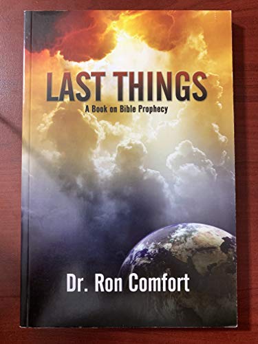 9780971241404: Last Things - A Book on Bible Prophecy