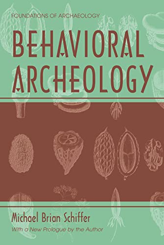 9780971242715: Behavioral Archeology (Foundations of Archaeology)