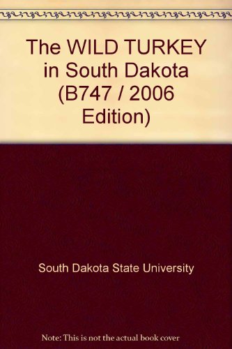 Stock image for The WILD TURKEY in South Dakota for sale by ThriftBooks-Dallas