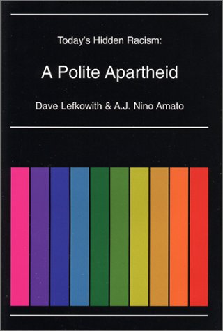 Stock image for Today's Hidden Racism: A Polite Apartheid for sale by CARDINAL BOOKS  ~~  ABAC/ILAB
