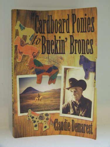 9780971250208: Cardboard ponies to buckin' broncs