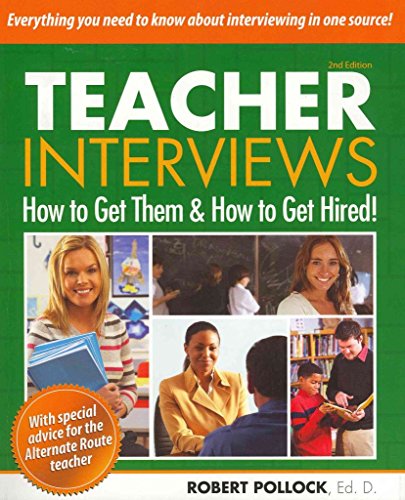 Stock image for Teacher Interviews : How to Get Them and How to Get Hired! for sale by Better World Books: West