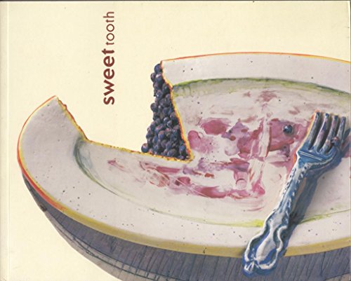 Stock image for Sweet Tooth (MARQUAND BOOKS) Loar, Peggy; Attie, Shimon; Howard, Mildred; Thiebaud, Wayne; Ireland, David; Muniz, Vik; Oldenburg, Claes; Ruscha, Ed; Simmons, Laurie; Tanguy, Sarah and Chagoya, Enrique for sale by Michigander Books