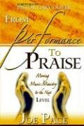 Stock image for From Performance To Praise: Moving Music Ministry to the Next Level for sale by dsmbooks