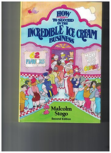 Stock image for How to Succeed in the Incredible Ice Cream Business for sale by Better World Books
