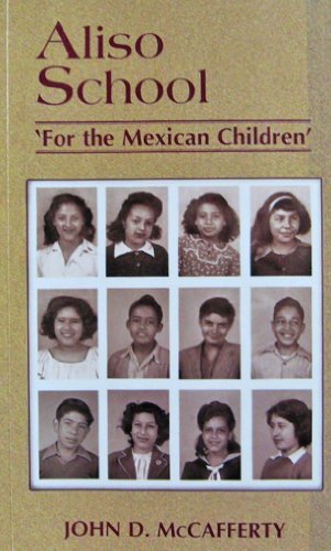 9780971282711: Aliso School: 'For the Mexican Children '