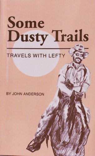 Some Dusty Trails. Travels with Lefty