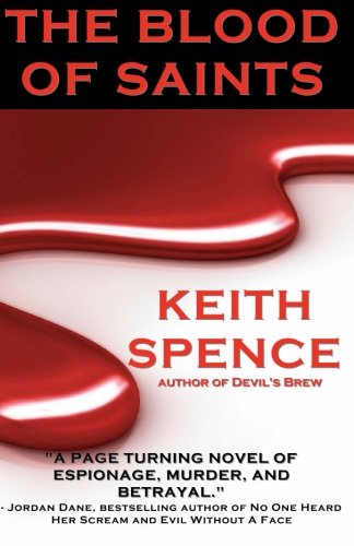 The Blood of Saints (9780971287518) by Spence, Keith