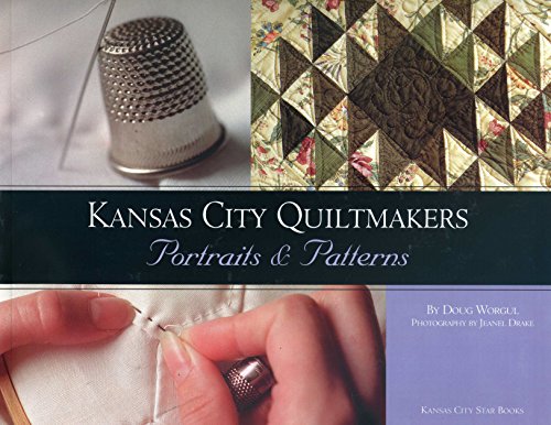 Stock image for Kansas City Quiltmakers: Portraits & Patterns for sale by HPB-Ruby