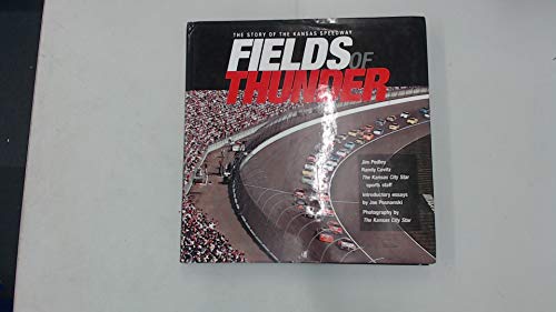 Stock image for Fields of Thunder: The Story of the Kansas Speedway for sale by Hafa Adai Books